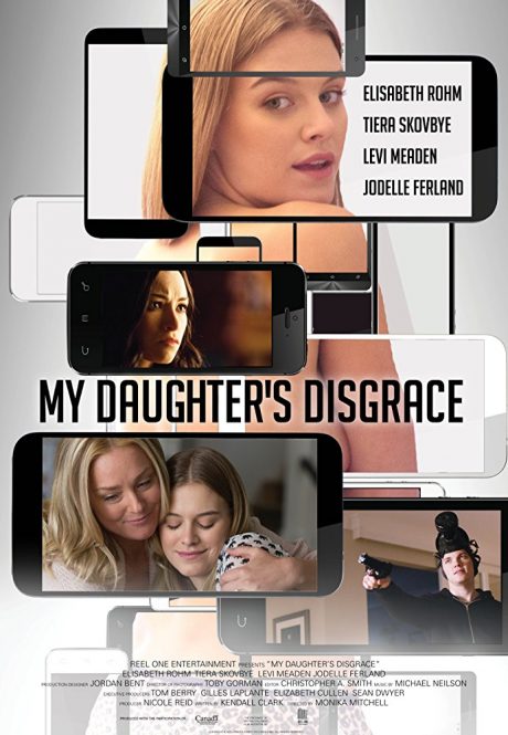 My Daughter’s Disgrace / Отмъщението на бившите (2016)